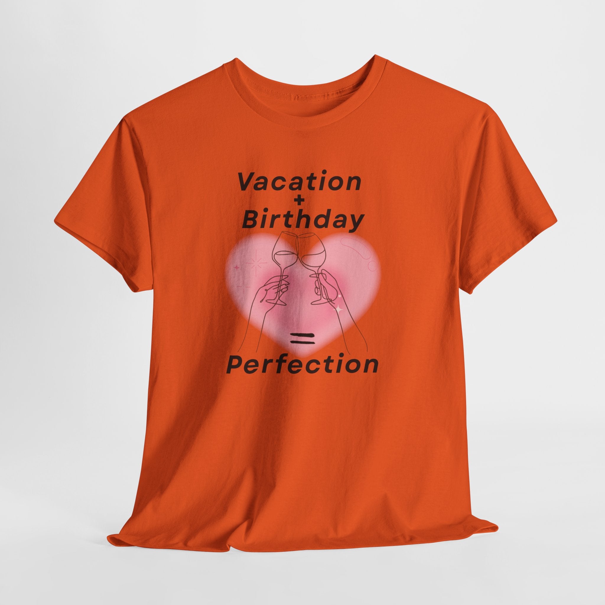 Vacation Birthday = Perfection T-Shirt