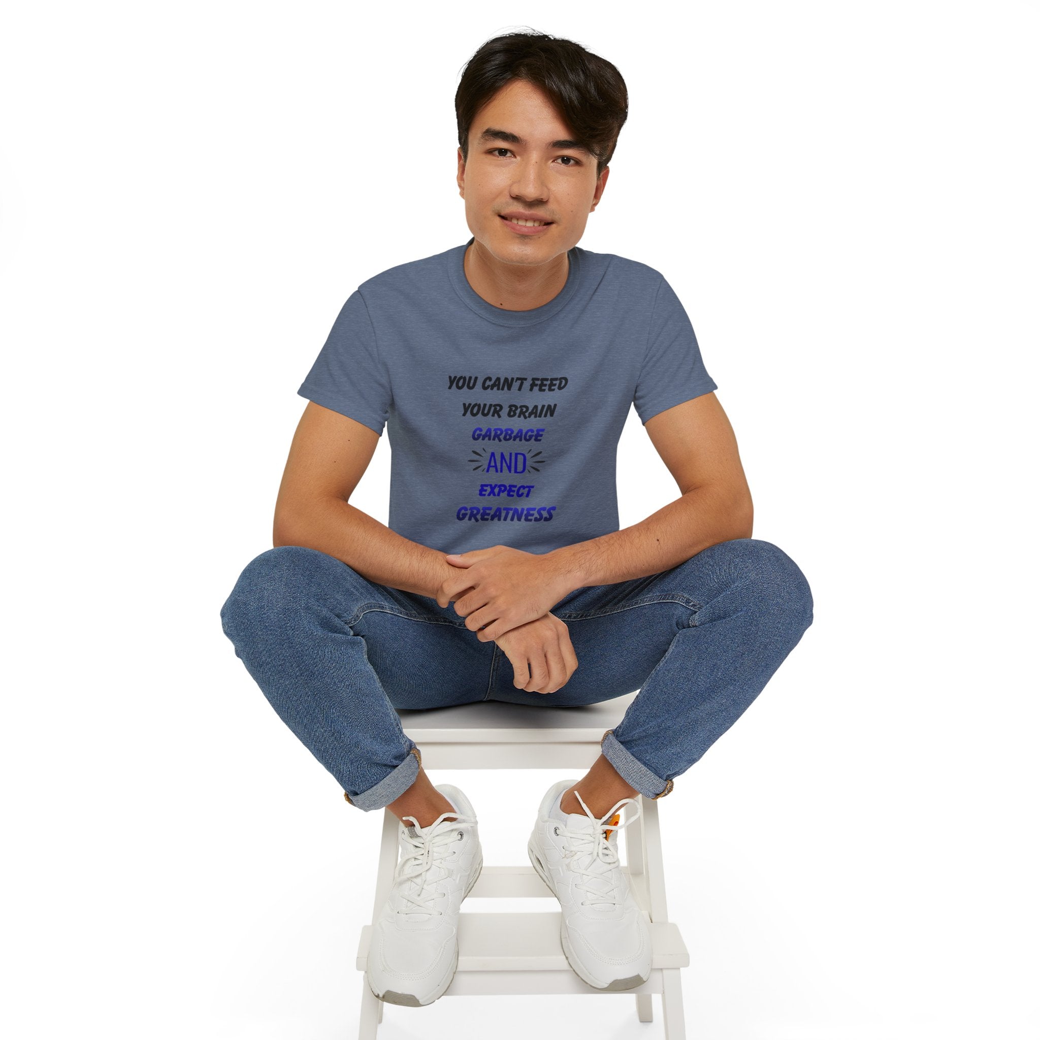 Inspirational Quote Tee — "You Can't Feed Your Brain Garbage and Expect Greatness" Cotton T‑Shirt