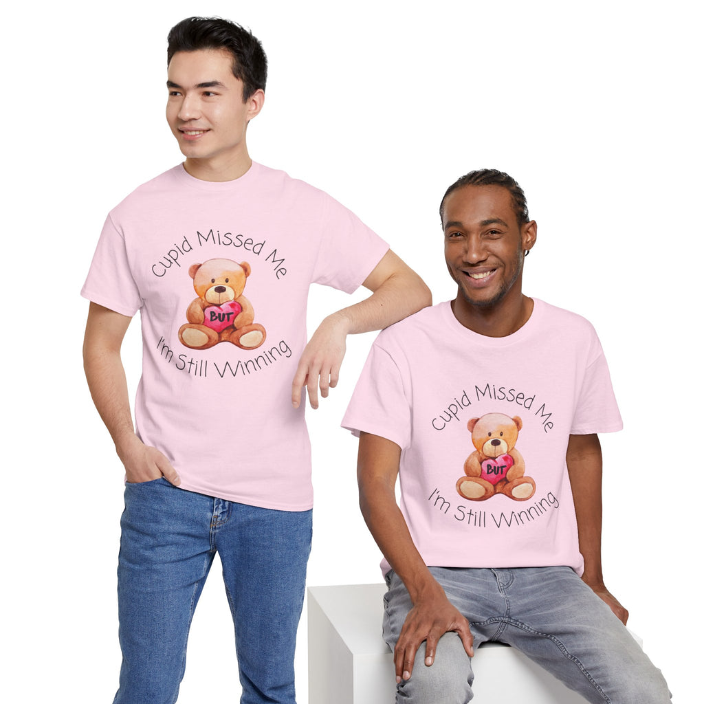 Valentine Teddy Tee - "Cupid Missed Me, I'm Still Winning" Cute Graphic T-Shirt