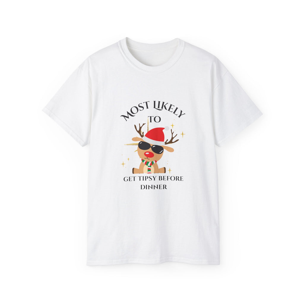Get tipsy before...,Funny Holiday Tee, Unisex Ultra Cotton Shirt, Get Tipsy Before Dinner, Christmas Gift, Party T-Shirt, Casual Wear