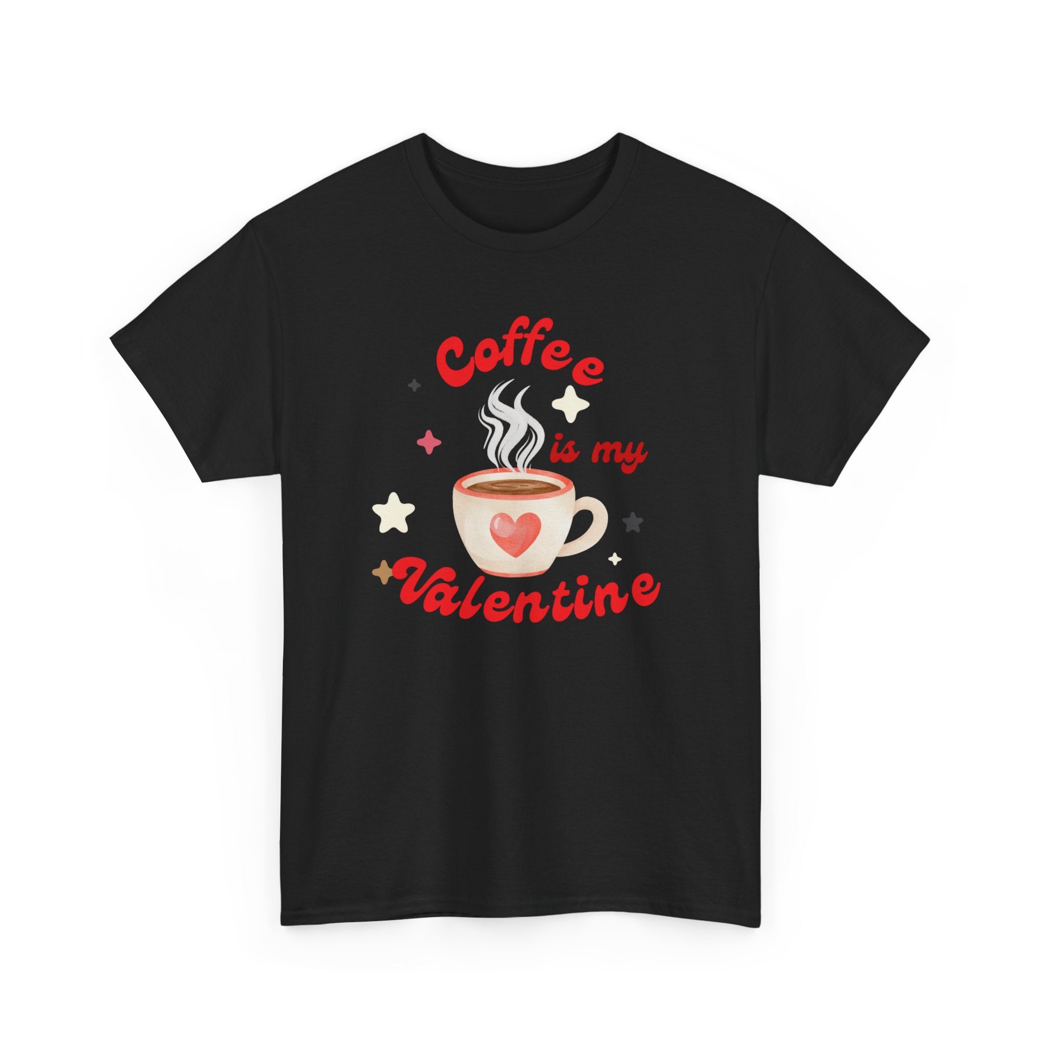 Coffee Is My Valentine Tee — Cute Valentine’s Day Coffee Shirt