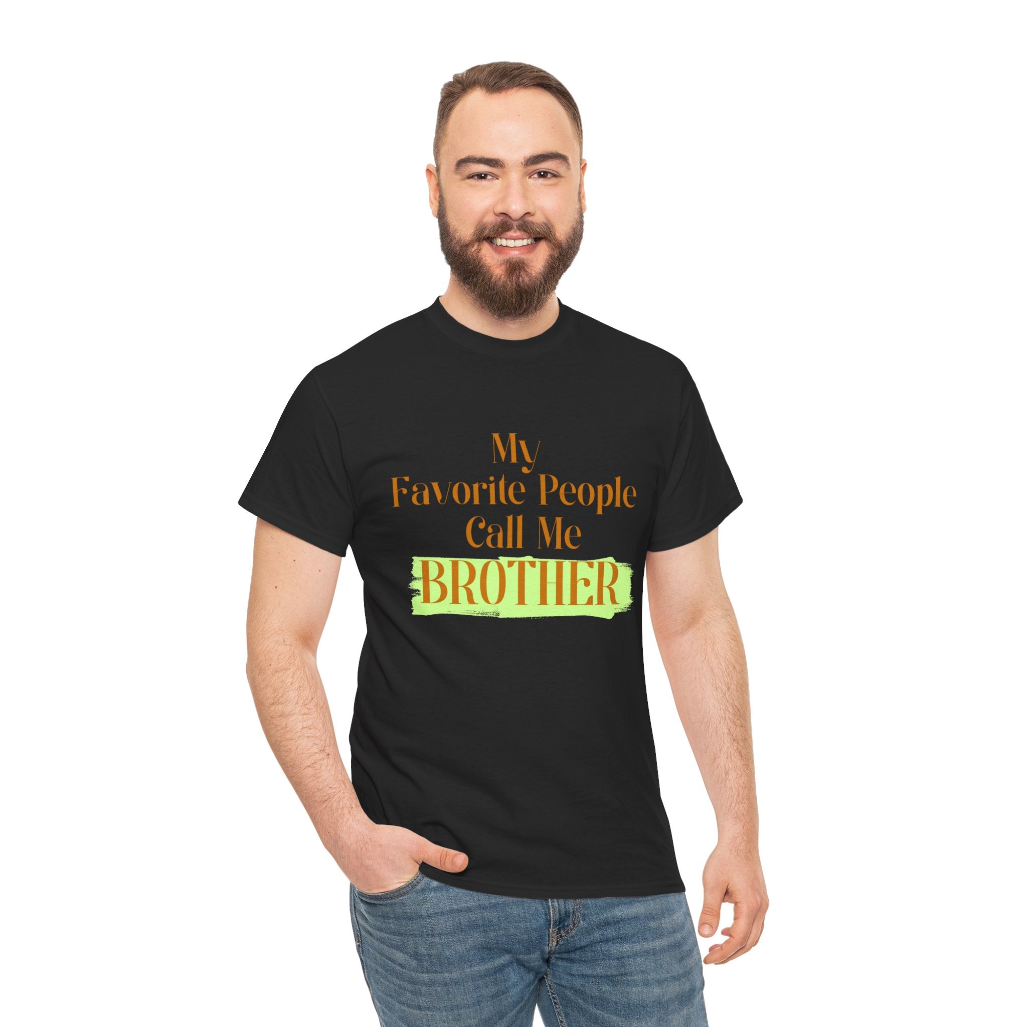 Brother T-Shirt - "My Favorite People Call Me Brother" Graphic Tee, Family Gift
