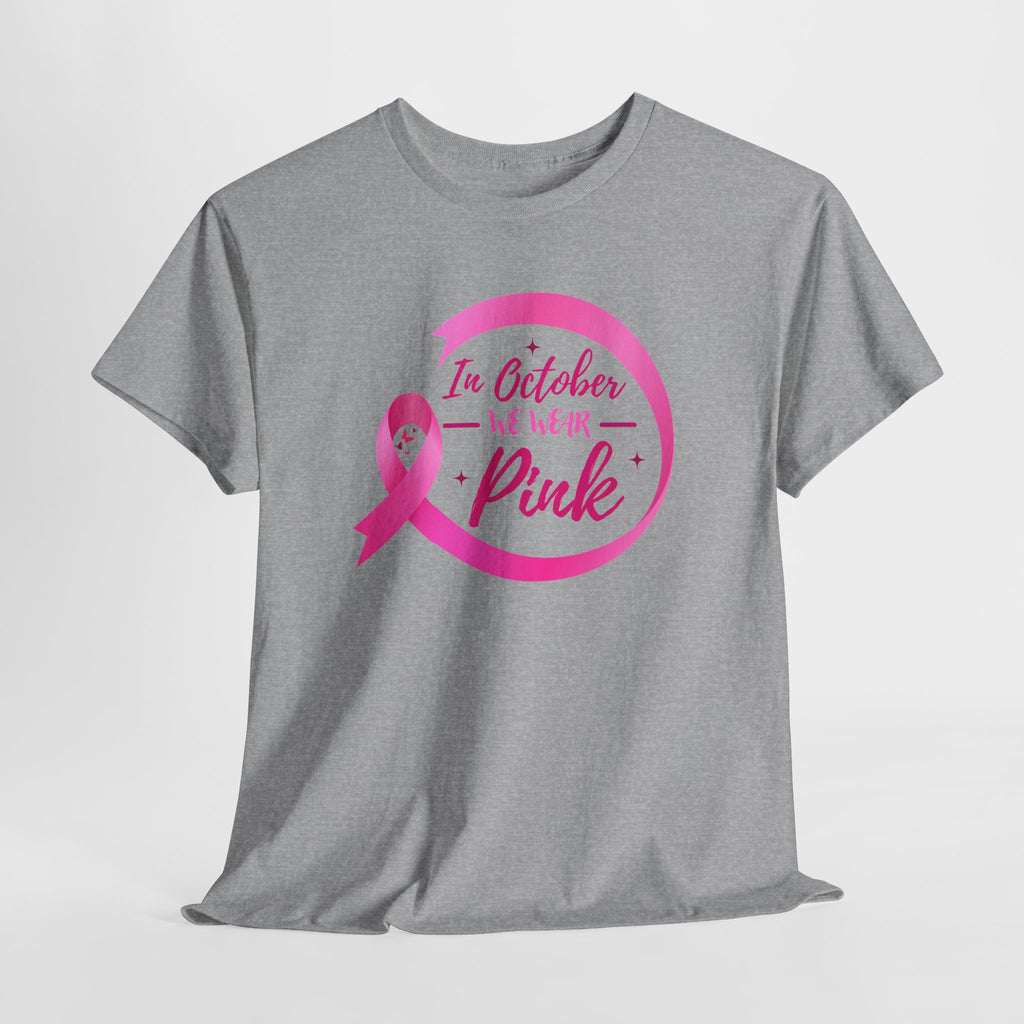 Breast Cancer Awareness Tee — "In October We Wear Pink"