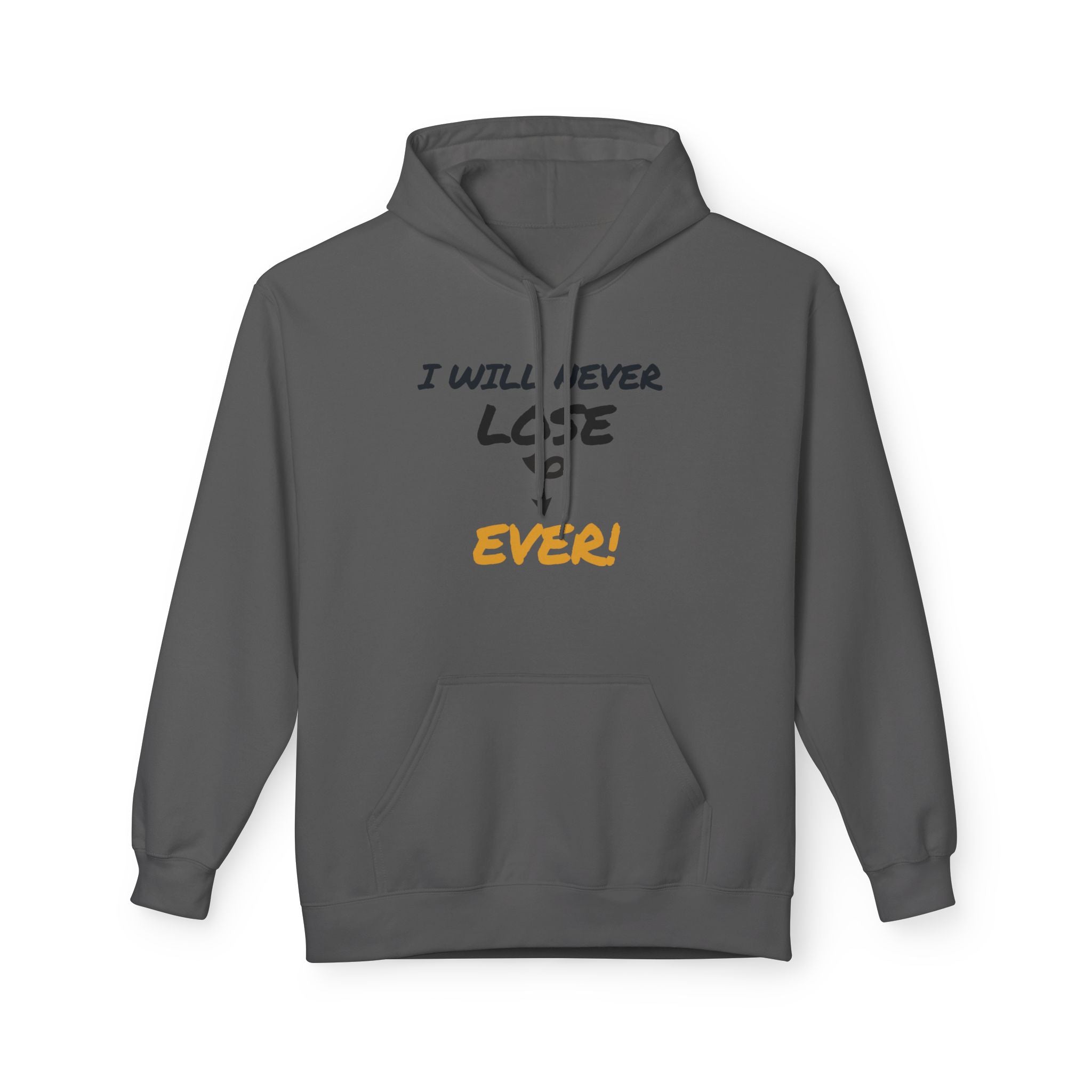 I Will Never Lose Hoodie - Minimal Inspirational Quote Pullover