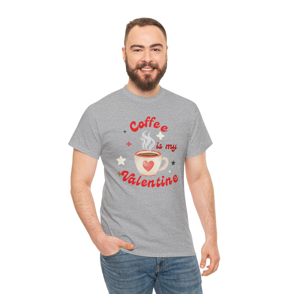 Coffee Is My Valentine Tee — Cute Valentine’s Day Coffee Shirt