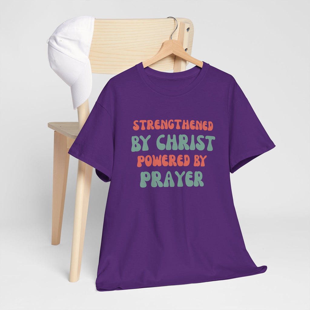 Christian T‑Shirt — "Strengthened by Christ, Powered by Prayer" Inspirational Tee