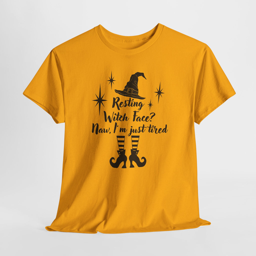Witch T-Shirt - “Resting Witch Face? Naw, I’m Just Tired” Halloween Tee