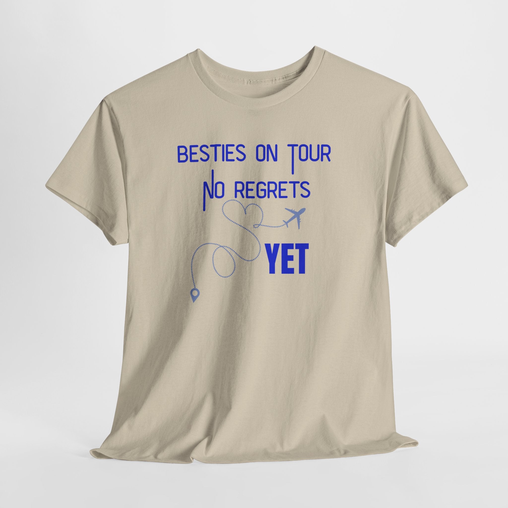 Besties On Tour T-Shirt - "No Regrets Yet" Travel Friends Tee