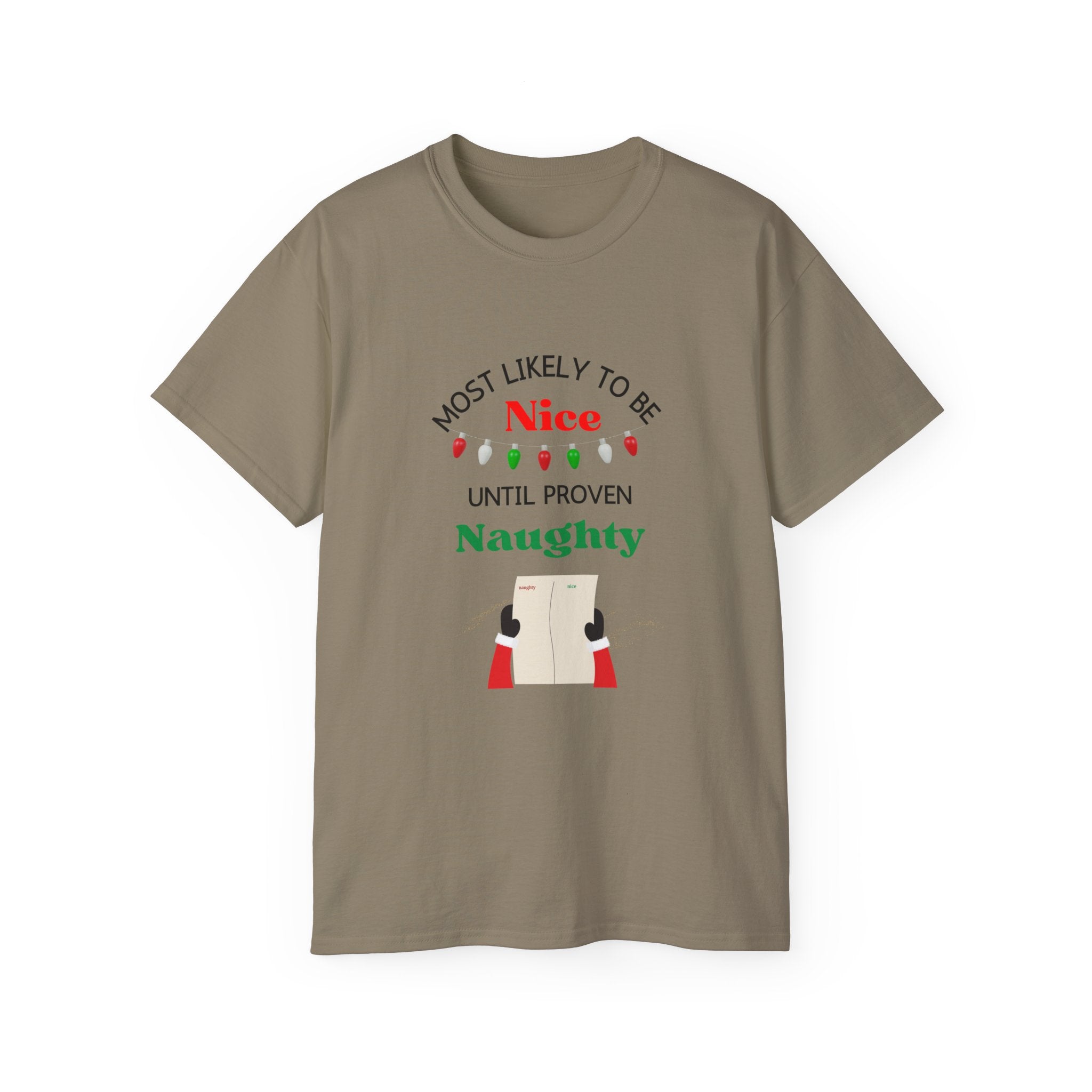 Funny Holiday T-Shirt - 'Most Likely to Be Nice Until Proven Naughty'