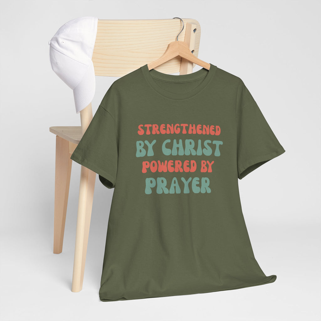Christian T‑Shirt — "Strengthened by Christ, Powered by Prayer" Inspirational Tee