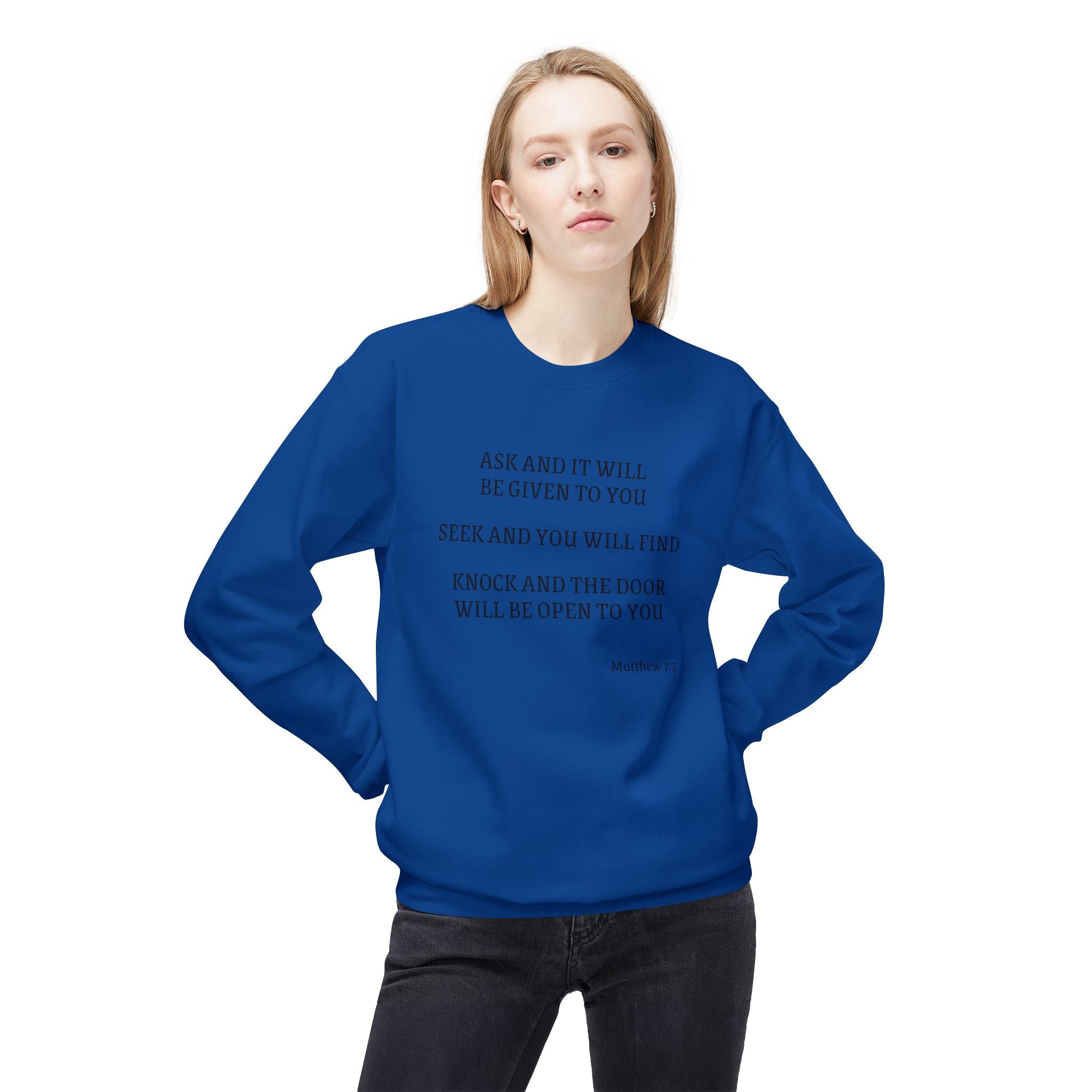 Matthew 7:7 Spiritual Crewneck Sweatshirt — "Ask and It Will Be Given to You" Inspirational Pullover