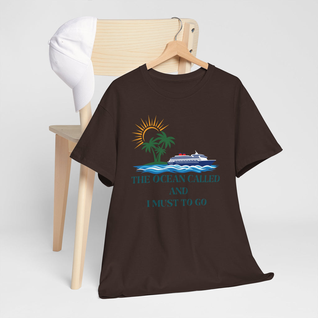 Ocean Called Tee — "The Ocean Called and I Must to Go" Tropical Beach T-Shirt