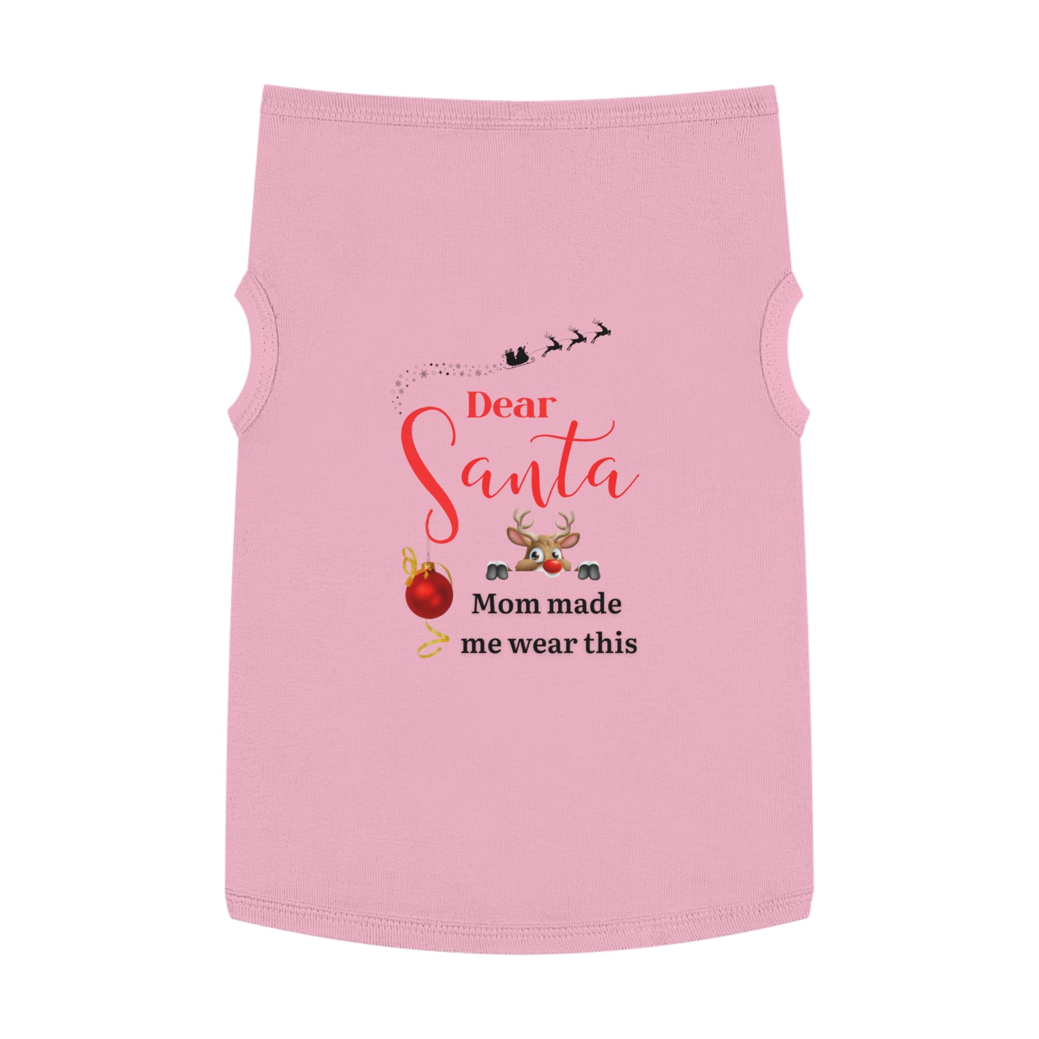 Dear Santa, Mom made...Festive Pet Tank Top for Holiday Cheer, Dog Holiday Apparel, Funny Pet Shirt, Christmas Pet Gift, Cute Holiday Fashion for Pets