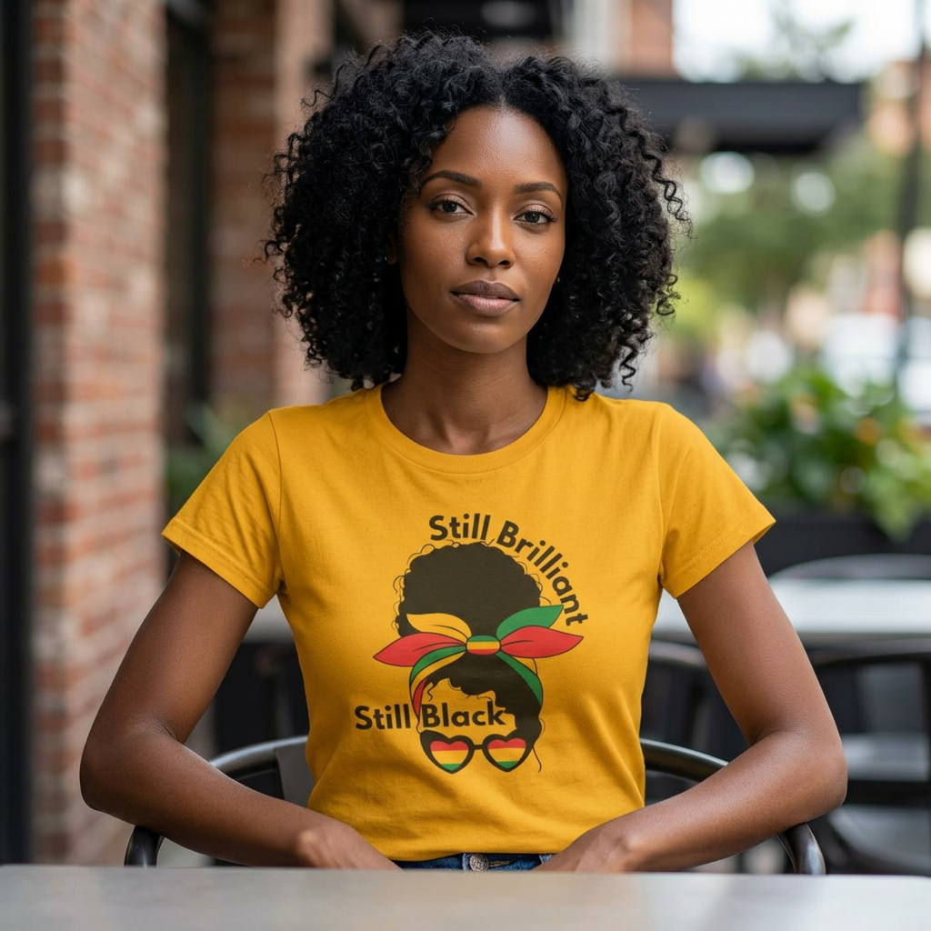 Juneteenth Proud Black Pride T-Shirt — Still Brilliant • Still Beautiful