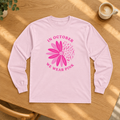 Breast Cancer Awareness Long Sleeve Tee — "In October We Wear Pink"