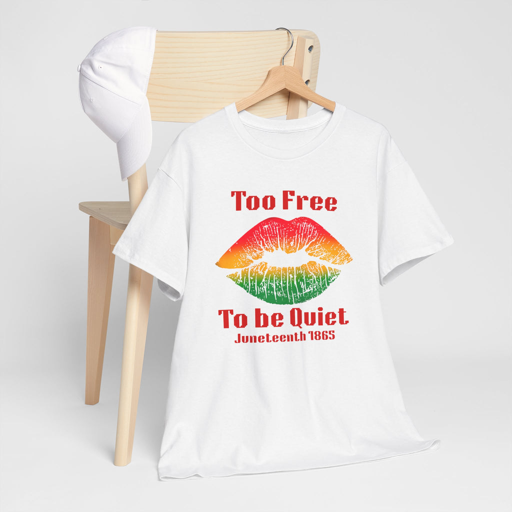 Juneteenth 'Too Free To Be Quiet' Bold T-Shirt