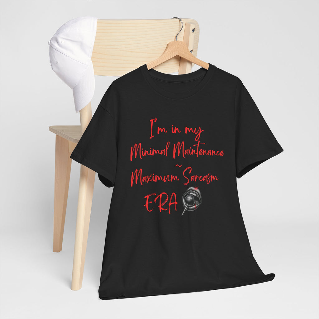 Minimal Maintenance Maximum Sarcasm Tee — Funny Sarcastic Graphic T-Shirt