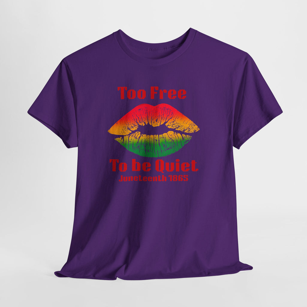 Juneteenth 'Too Free To Be Quiet' Bold T-Shirt
