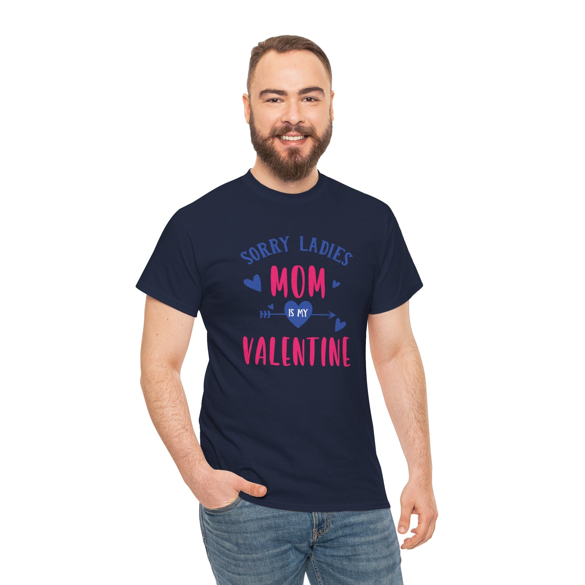 Valentine Tee — "Sorry Ladies Mom Is My Valentine" Cute Mom Valentine T-Shirt