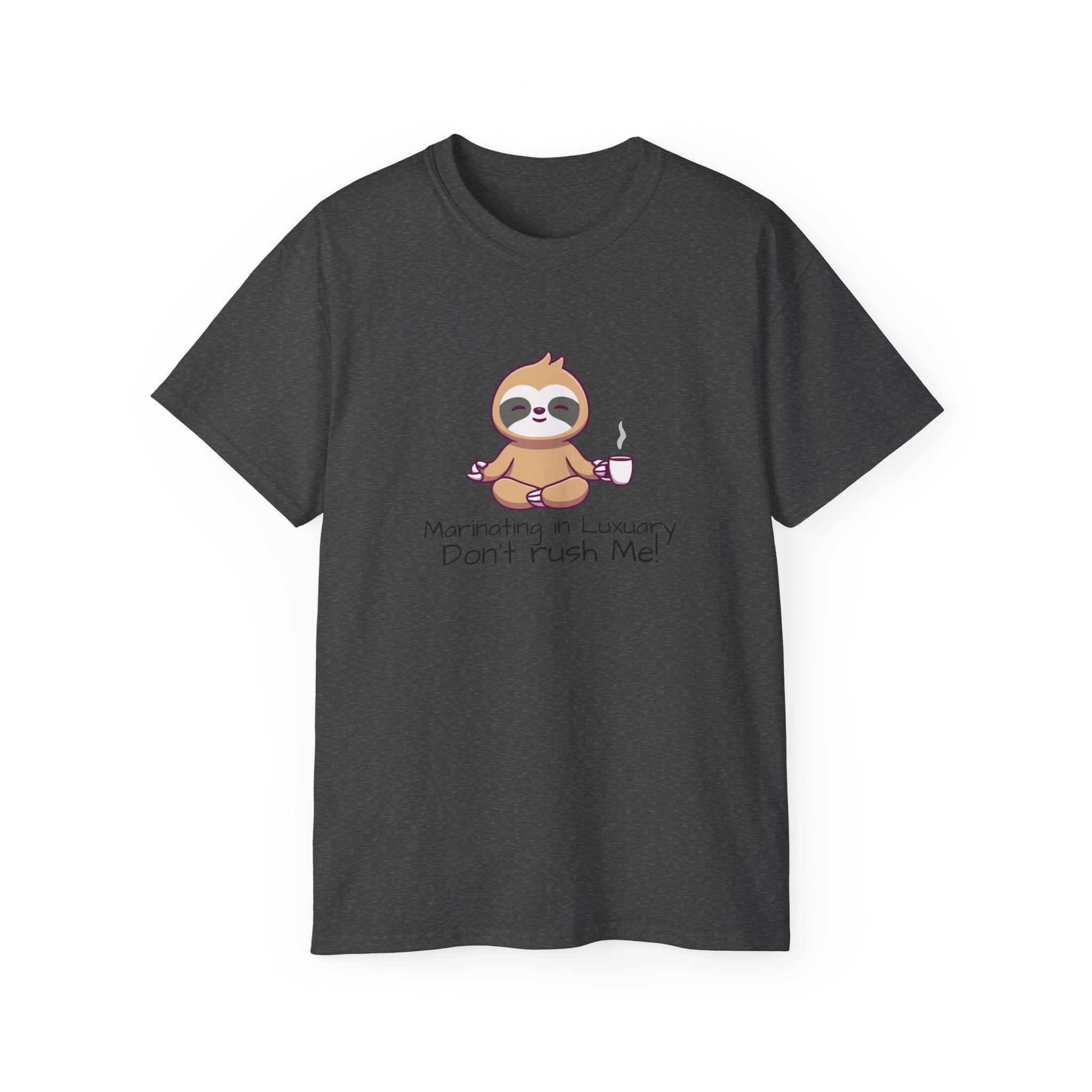 Marinating in Luxury Sloth Tee — "Don't Rush Me" Cute Coffee T-Shirt