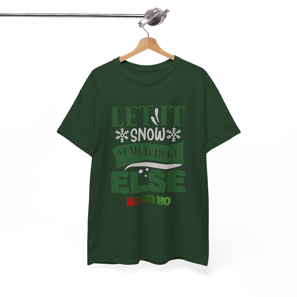 Let It Snow, Watch a Movie Somewhere Else Ho Ho Ho Christmas T-Shirt