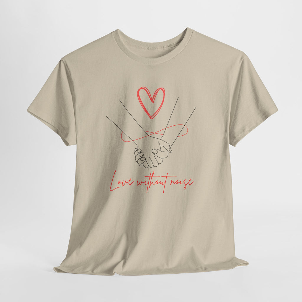 Romantic Holding Hands Tee — "Love Without Noise" Cotton Shirt