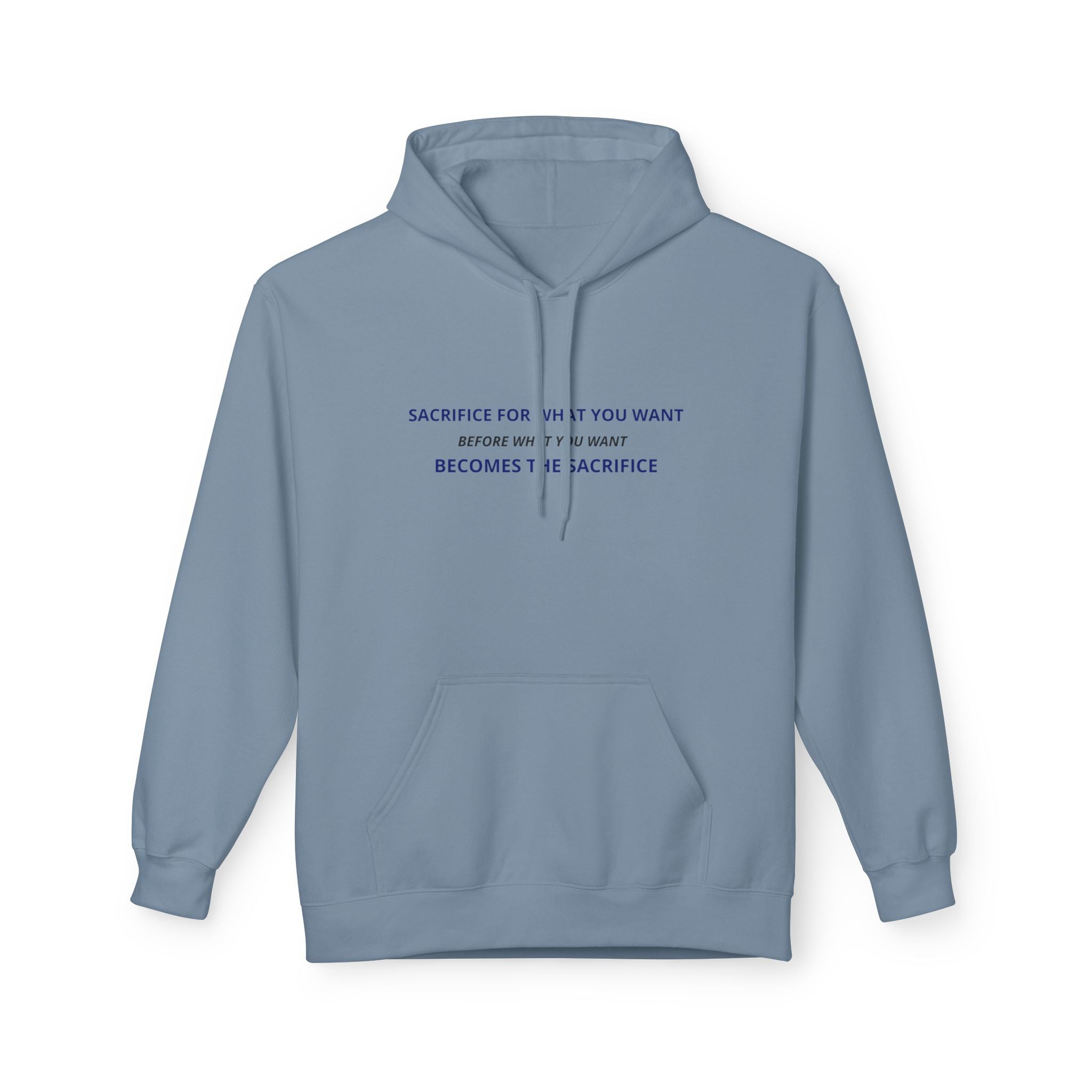 Hoodie — Minimal Inspirational Quote “Sacrifice for What You Want”