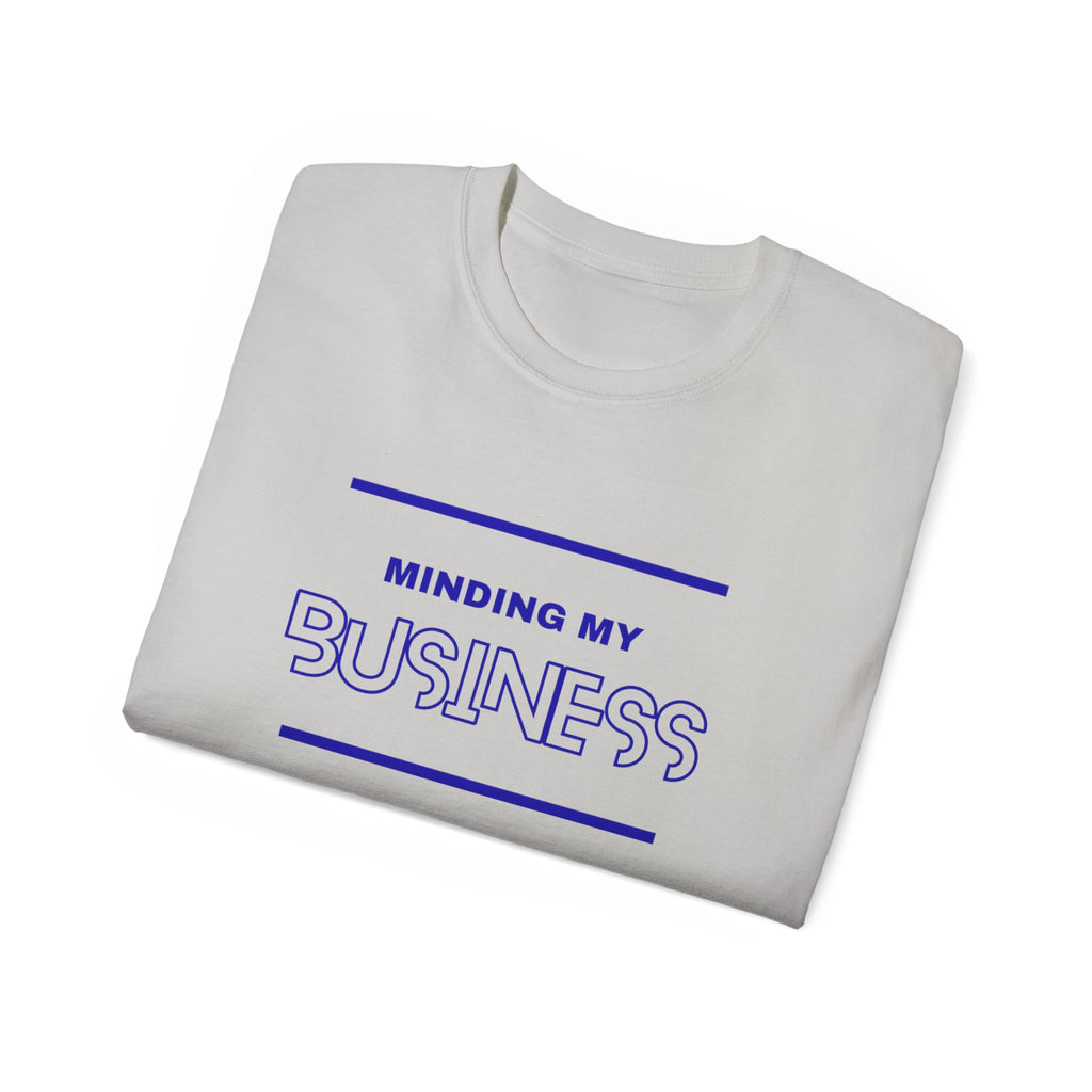 T‑Shirt — "Minding My Business" Minimal Graphic Tee