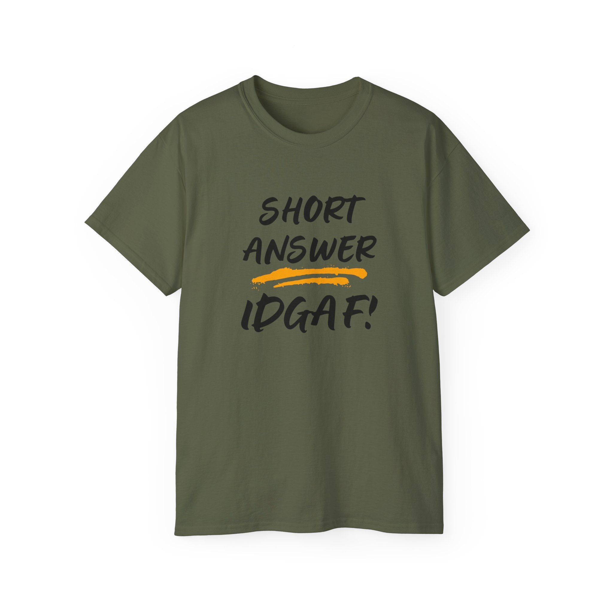 "Short Answer IDGAF" Cotton Tee — Funny Graphic Statement T-Shirt