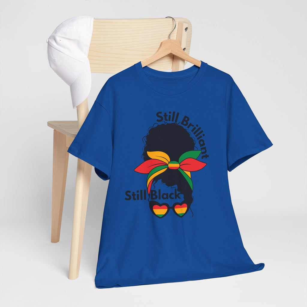 Juneteenth Proud Black Pride T-Shirt — Still Brilliant • Still Beautiful