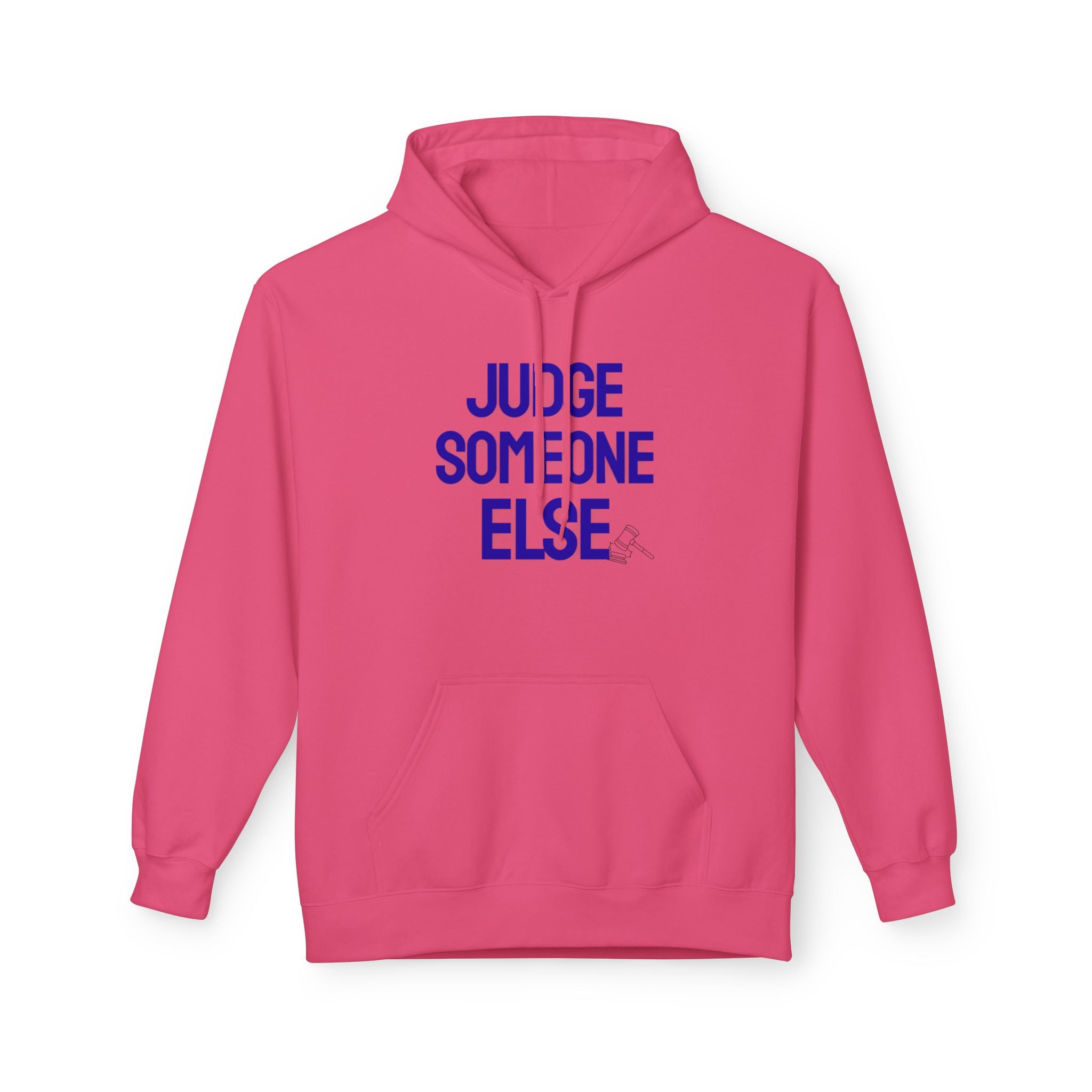 Judge Someone Else Hoodie — Funny Sarcastic Graphic Pullover