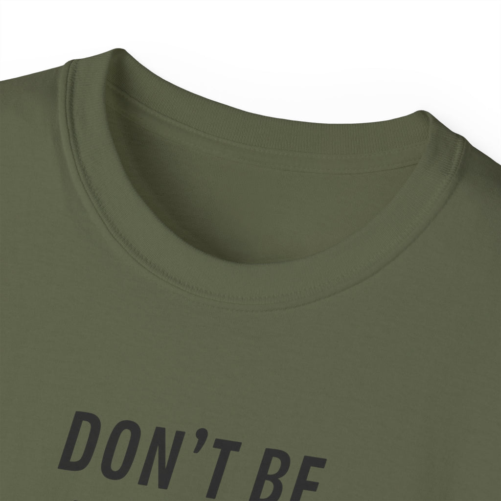 Don't Be Everyone's Cup of Tea T-Shirt — 'Be Gasoline & Set Shit On Fire' Graphic Tee