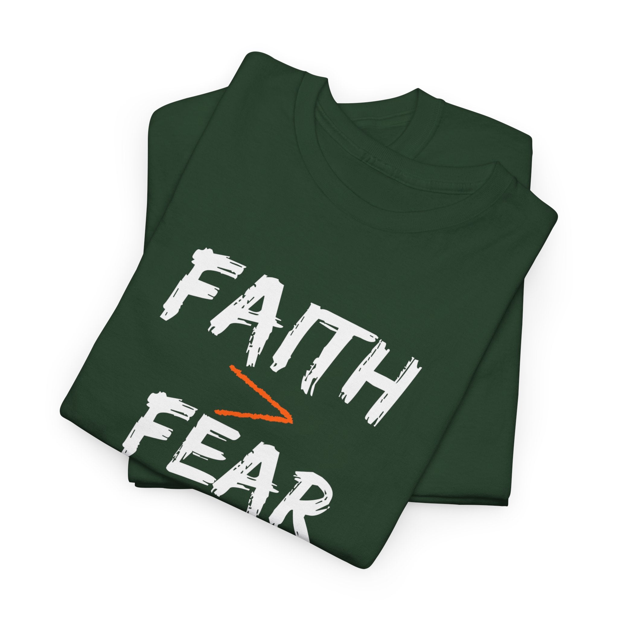 Faith Over Fear T‑Shirt — "Faith > Fear Every Single Time" Inspirational Tee