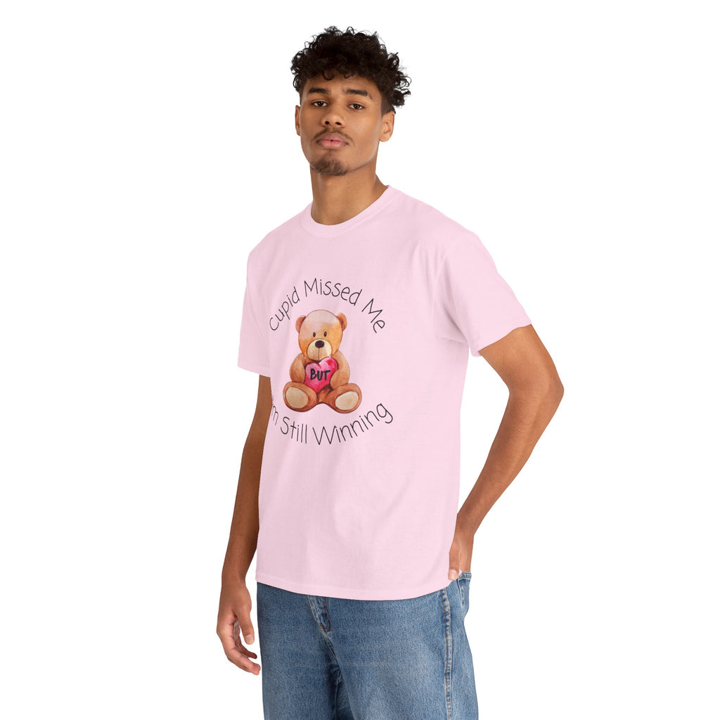Valentine Teddy Tee - "Cupid Missed Me, I'm Still Winning" Cute Graphic T-Shirt