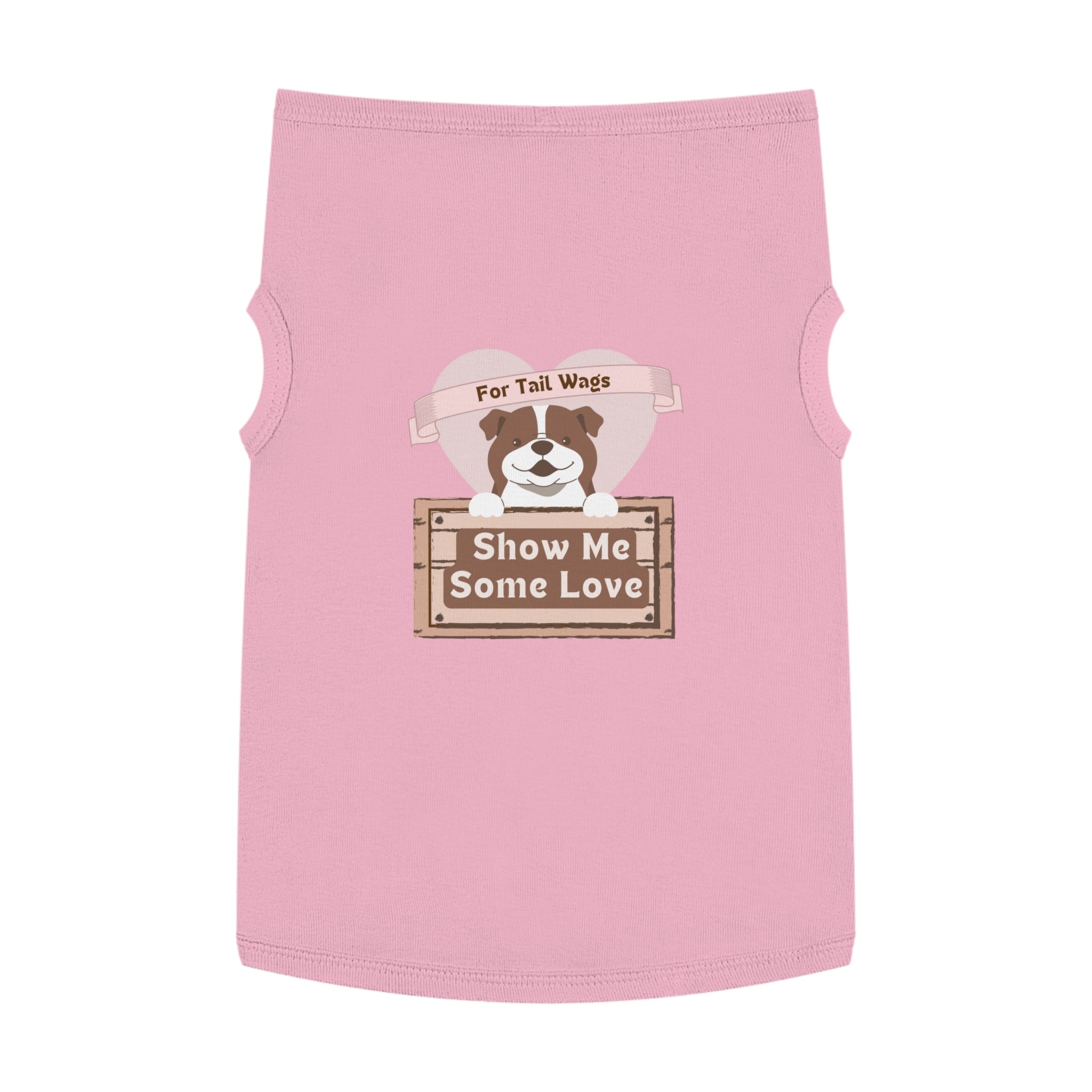 Pet Tank Top - "Show Me Some Love" Dog Graphic Tank for Tail-Wagging Pups