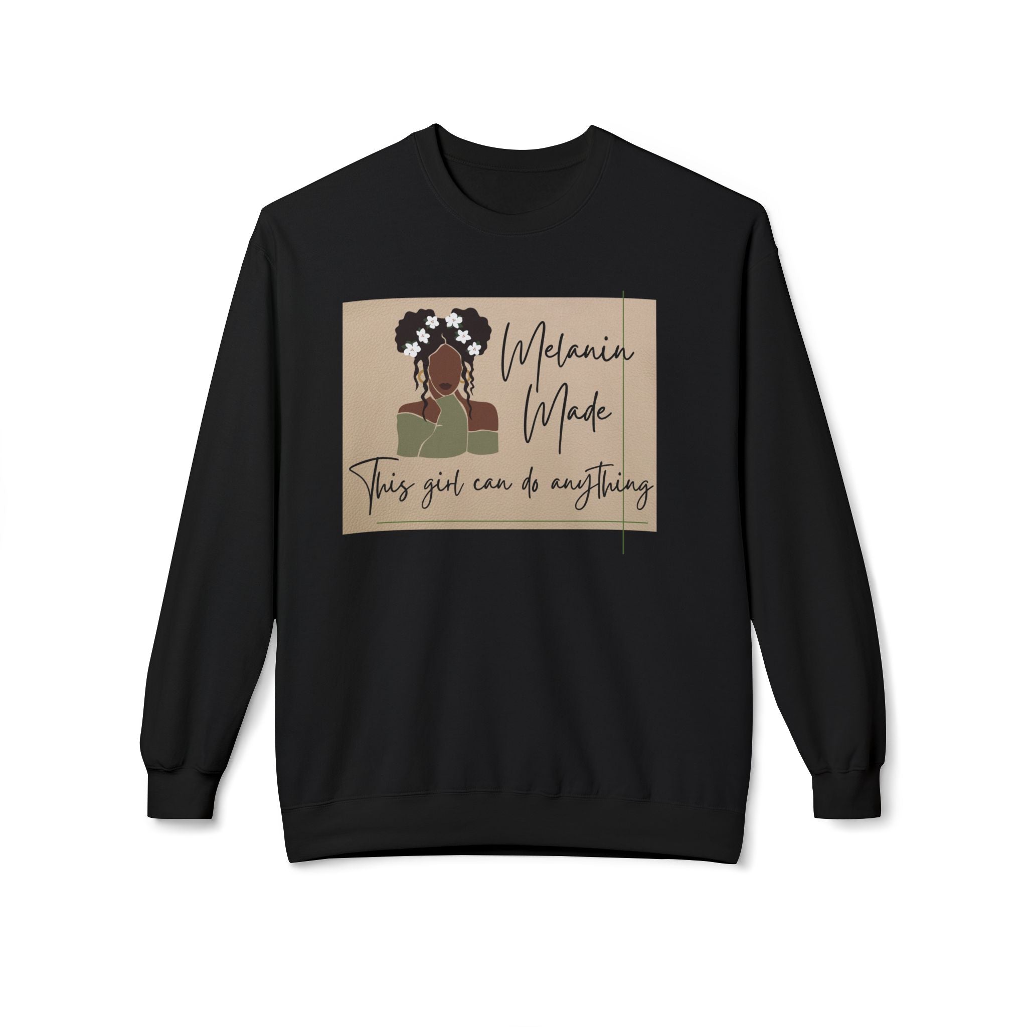Melanin Made Sweatshirt — "This girl can do anything" Empowerment Crewneck
