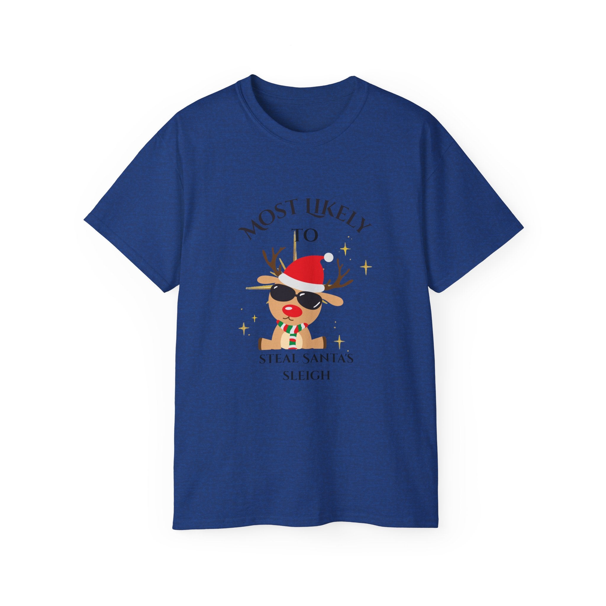 Most Likely to Steal Santa's Sleigh, Fun Christmas Gift, Unisex Casual Shirt, Funny Holiday Apparel, Family