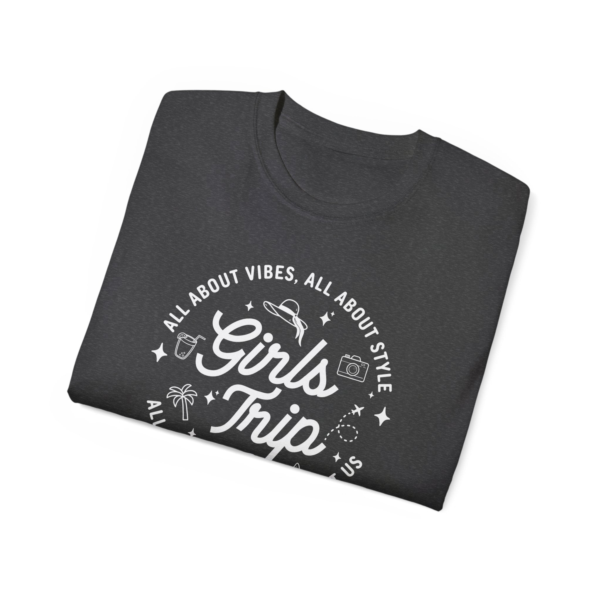 Girls Trip T-Shirt — 'All About Vibes, All About Style' Graphic Tee for Bachelorette & Vacation