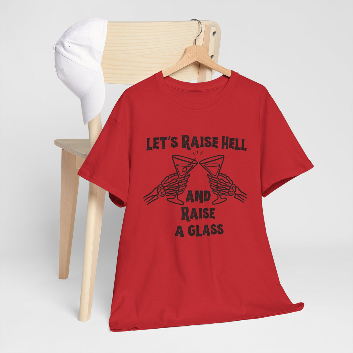 Let's Raise Hell and Raise a Glass T-Shirt