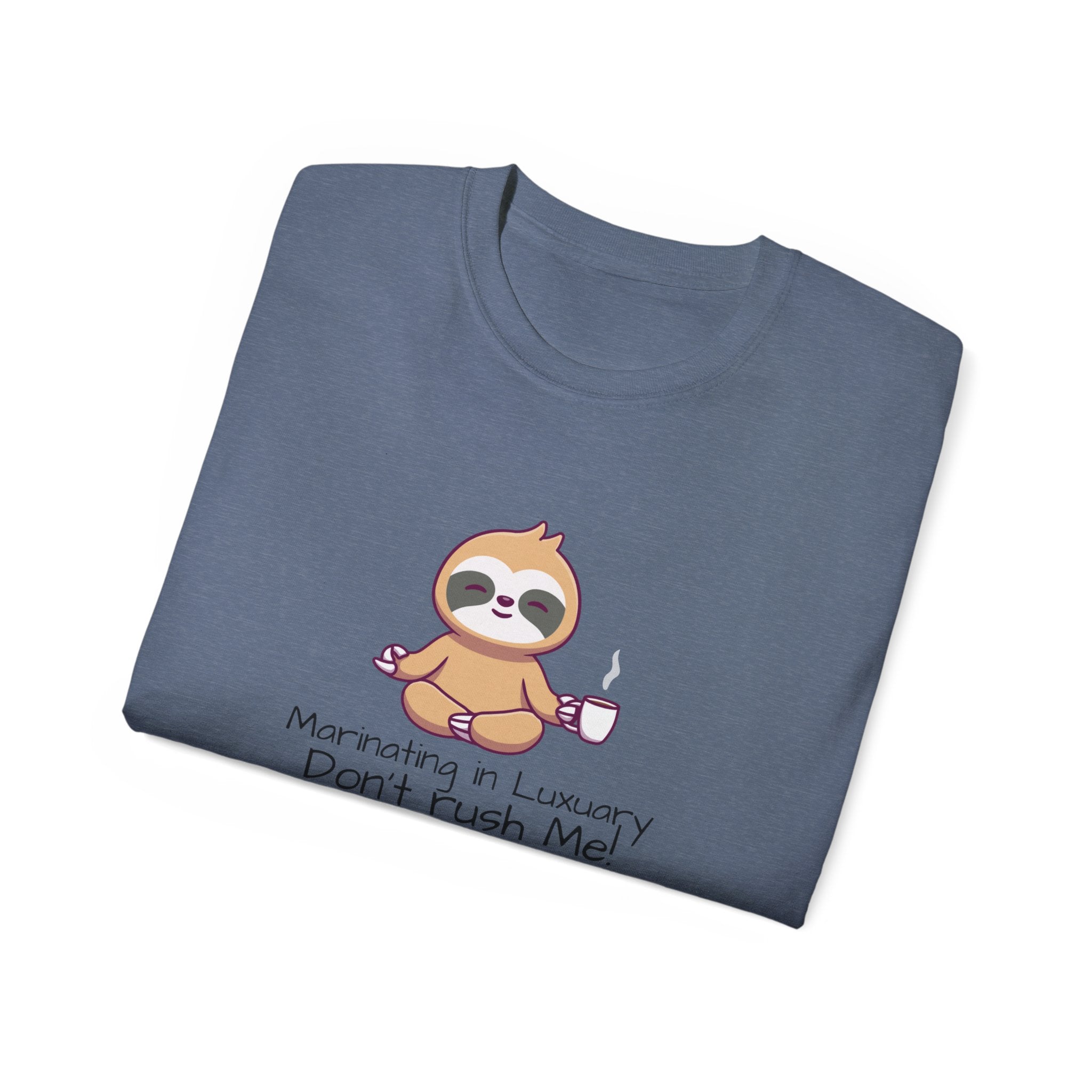 Marinating in Luxury Sloth Tee — "Don't Rush Me" Cute Coffee T-Shirt