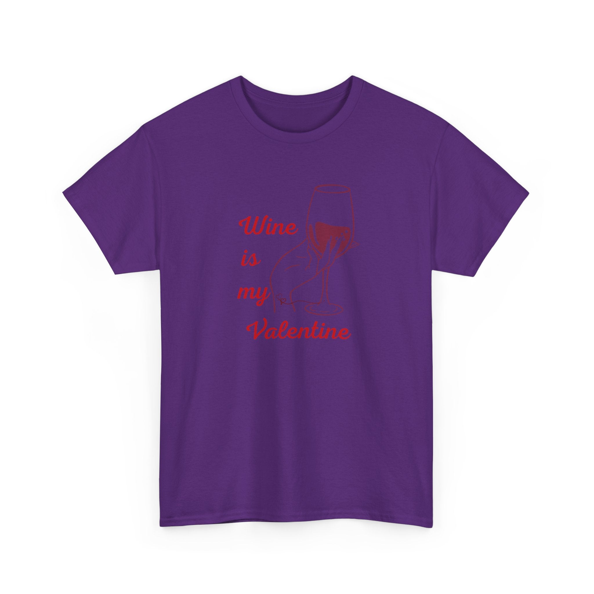 Wine Is My Valentine T‑Shirt — Cute Wine Lover Valentine Shirt