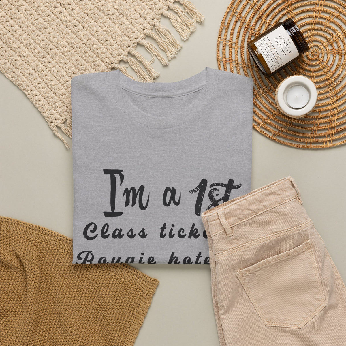 I'm a 1st Class Ticket, Bougie Hotel, Top Shelf Drinking Kinda Gal T-Shirt
