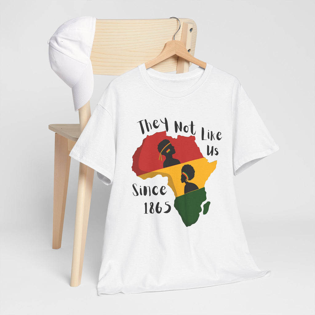 Juneteenth Africa T-Shirt — 'They Not Like Black' Black Culture Tee