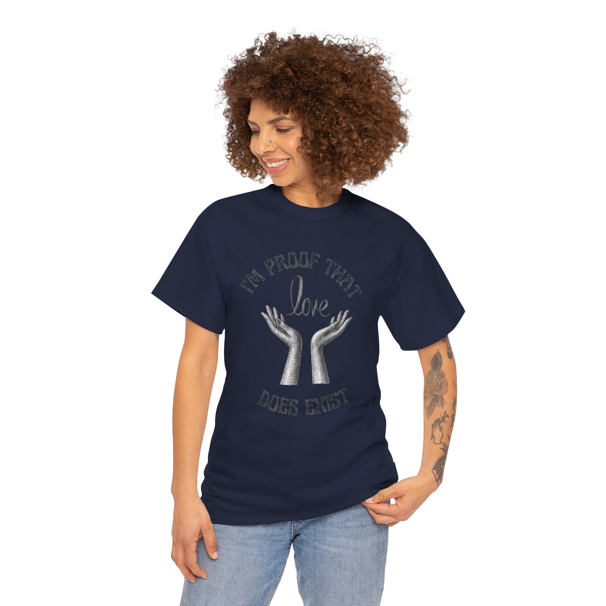 Love Exists T-Shirt — 'I’m Proof That Love Does Exist' Graphic Tee