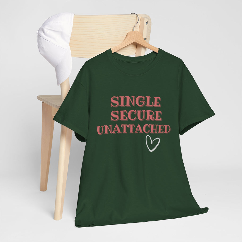 Single Secure Unattached Tee — Minimalist Self-Love Graphic T-Shirt