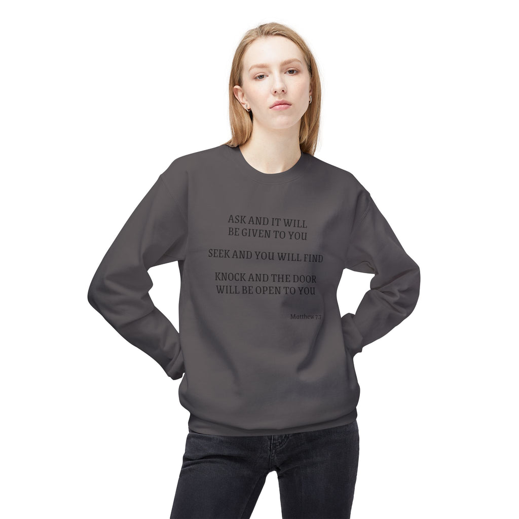 Matthew 7:7 Spiritual Crewneck Sweatshirt — "Ask and It Will Be Given to You" Inspirational Pullover