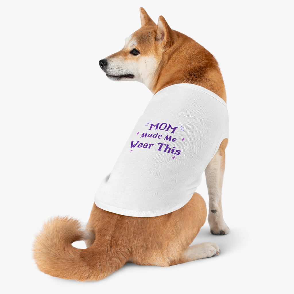 Pet Tank — "Mom Made Me Wear This" Cute Purple Graphic Dog Shirt