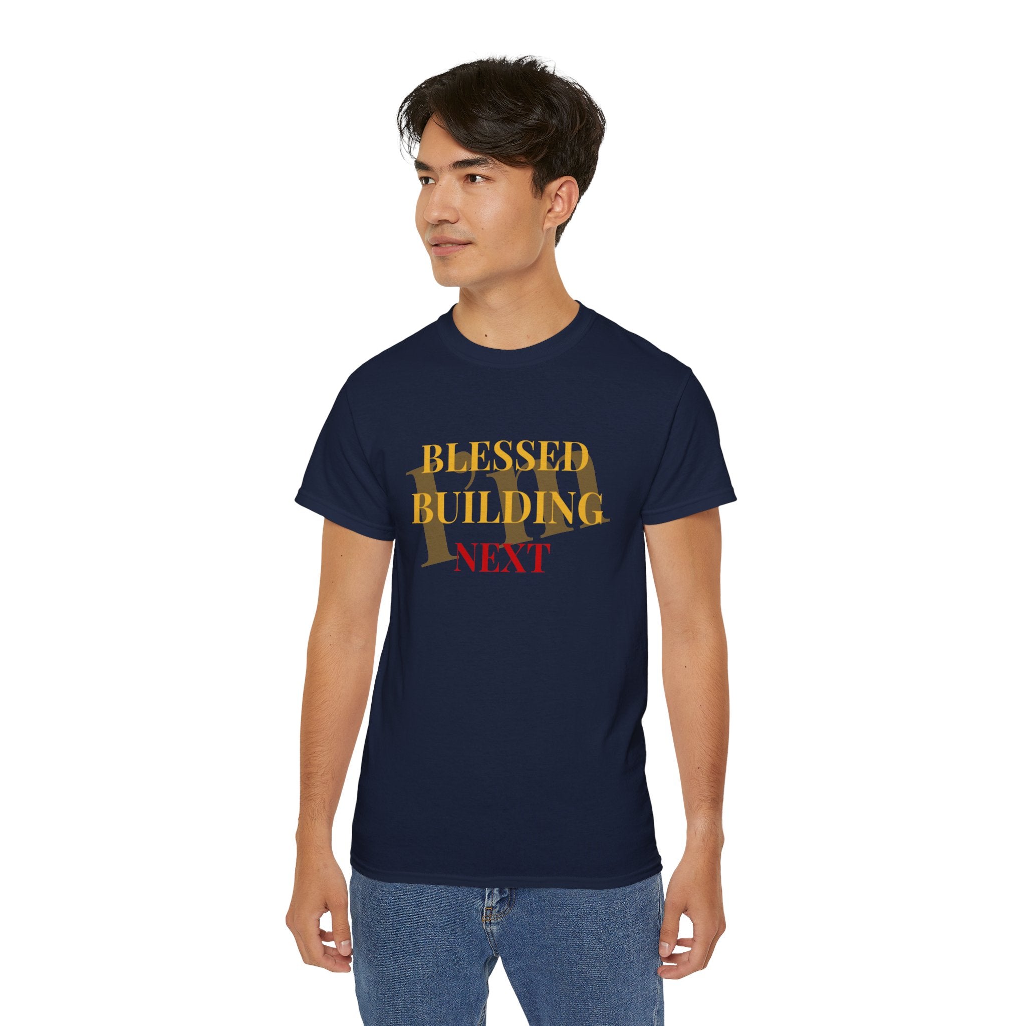 Blessed Building Next T-Shirt — Inspirational Faith Graphic Tee
