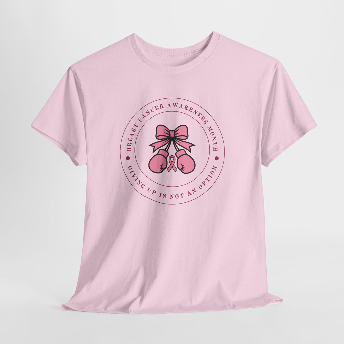 Breast Cancer Awareness T-Shirt — “Giving Up Is Not An Option” Pink Ribbon Tee