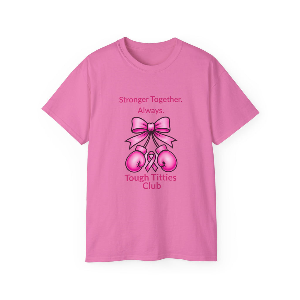 T-Shirt — "Stronger Together. Always. Tough Titties Club" Pink Ribbon Boxing Design